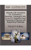 Security Life Insurance Co. of America V. Brimmer; Clabaugh's Will, in Re U.S. Supreme Court Transcript of Record with Supporting Pleadings