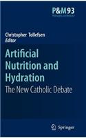 Artificial Nutrition and Hydration: The New Catholic Debate