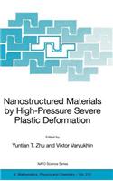Nanostructured Materials by High-Pressure Severe Plastic Deformation: (NATO Science Series. Series II, Mathematics, Physics and Che)