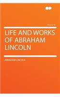 Life and Works of Abraham Lincoln Volume 10