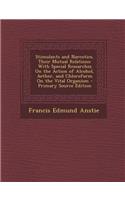 Stimulants and Narcotics, Their Mutual Relations: With Special Researches on the Action of Alcohol, Aether, and Chloroform on the Vital Organism - Primary Source Edition