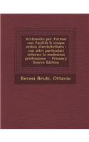 Archisesto Per Formar Con Facilita Li Cinque Ordini D'Architettura