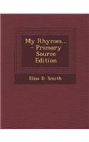 My Rhymes... - Primary Source Edition: (English)