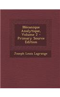 Mecanique Analytique, Volume 2 - Primary Source Edition