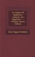 An Outline of Qualitative Analysis, for Beginners...