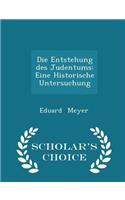 Die Entstehung Des Judentums: Eine Historische Untersuchung - Scholar's Choice Edition