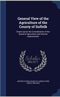 General View of the Agriculture of the County of Suffolk