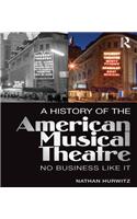 A History of the American Musical Theatre
