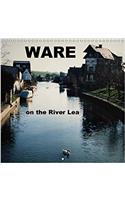 Ware on the River Lea 2018: Photographs Through All Four Seasons of This Beautiful Hertforshire Town(Calvendo Places)
