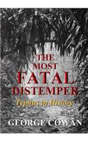 Most Fatal Distemper