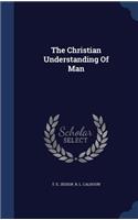 Christian Understanding Of Man