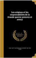 Les origines et les responsabilités de la Grande guerre; preuves et aveux