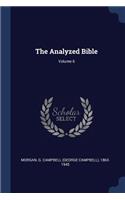 The Analyzed Bible; Volume 6