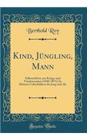 Kind, Jüngling, Mann