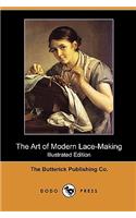 Art of Modern Lace-Making (Illustrated Edition) (Dodo Press)