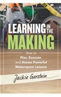 Learning in the Making