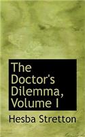 The Doctor's Dilemma, Volume I: (English)