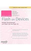 Advanced Flash on Devices: Mobile Development with Flash Lite and Flash 10