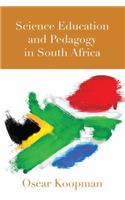 Science Education and Pedagogy in South Africa