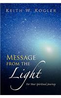 Message from the Light: For Your Spiritual Journey