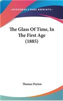 The Glass Of Time, In The First Age (1885)