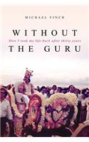 Without the Guru