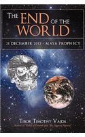 End of the World: 21 December 2012 - Maya Prophecy