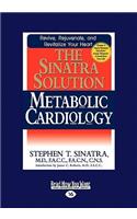 The Sinatra Solution: Metabolic Cardiology (Easyread Large Edition): Metabolic Cardiology: Easyread Large Edition