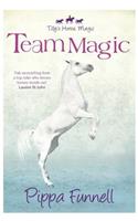 Tilly's Horse, Magic (4): Team Magic