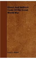 Direct and Indirect Costs of the Great World War
