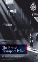 British Transport Police: An Illustrated History