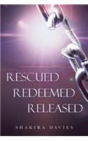 Rescued Redeemed Released