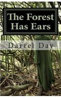 The Forest Has Ears