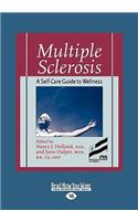 Multiple Sclerosis: A Self-Care Guide to Wellness (Easyread Large Edition)