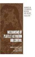 Mechanisms of Platelet Activation and Control