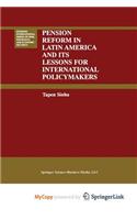 Pension Reform in Latin America and Its Lessons for International Policymakers