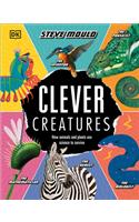 Clever Creatures: How Animals and Plants Use Science to Survive