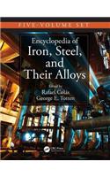 Encyclopedia of Iron, Steel, and Their Alloys, Five-Volume Set (Print)