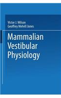 Mammalian Vestibular Physiology