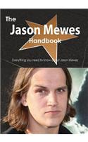 The Jason Mewes Handbook - Everything You Need to Know about Jason Mewes