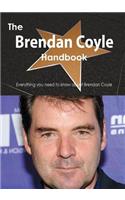 The Brendan Coyle Handbook - Everything You Need to Know about Brendan Coyle