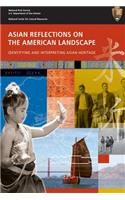 Asian Reflections on The American Landscape