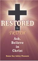 Restored by Truth