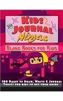 Kids Journal Ninjas: Book for Kids (Write, Draw, Journal Topics for Kids)