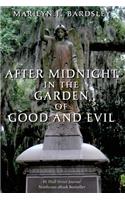 After Midnight in the Garden of Good and Evil