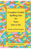 Complete Graded Spelling Lists for Years One to Six