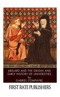 Abelard and the Origin and Early History of Universities