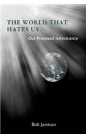 World that Hates Us