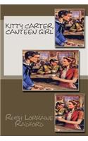 Kitty Carter, Canteen Girl