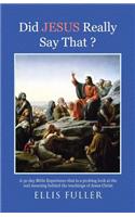 Did JESUS Really Say That ?